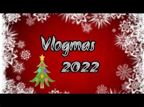 Vlogmas 2022 Day 1 Just A Long Chat Catch Up YouTube