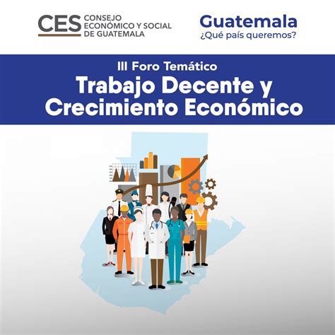 Consejo Econ Mico Y Social De Guatemalawebinar Trabajo Decente Y