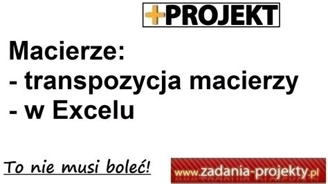 Macierze Transpozycja Macierzy Na 2 Sposoby Algebra Macierzy W