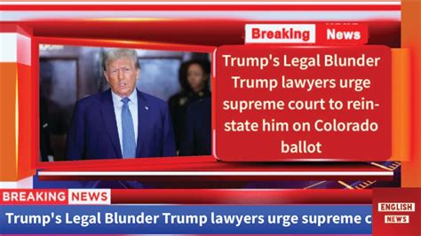 Trump S Legal Blunder Trump Lawyers Urge Supreme Court To Reinstate