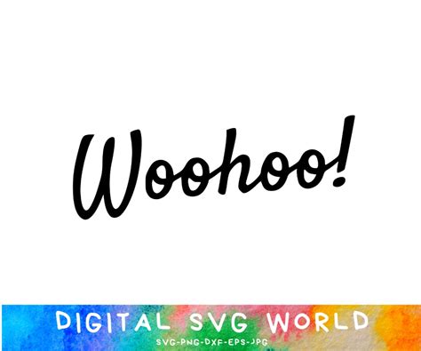 Woohoo Instant Download Svg Png Eps Dxf  Digital Download Etsy