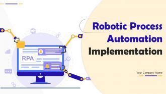 Robotic Process Automation Implementation Powerpoint Presentation