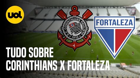 CORINTHIANS X FORTALEZA ONDE ASSISTIR AO VIVO HORÁRIO e ESCALAÇÕES NA