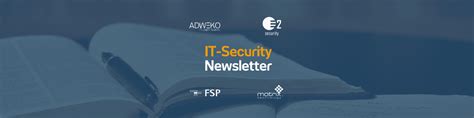 IT Security Newsletter ADWEKO IT Lösungen für Banken Versicherungen