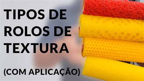 Conhe A O Rolo De Textura Perfeito Para Cada Tipo De Acabamento Rolo