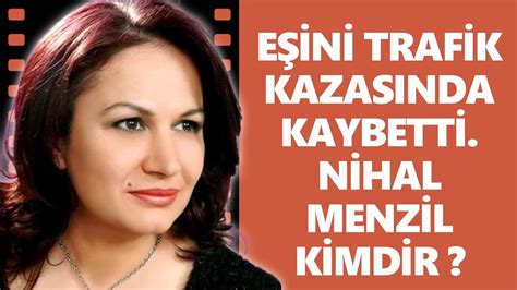 Nihal Menzil Kimdir Eşini Kazada Kaybetti Şarkıcılık Yaptı Camdaki