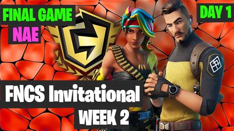 Fortnite FNCS Invitational Week 2 NAE Day 1 Final Game Highlights