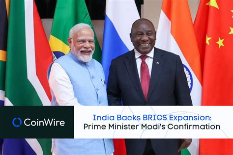 India Backs Brics Expansion Prime Minister Modis Confirmation At Summit