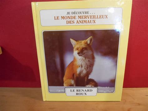 Je D Couvre Le Monde Merveilleux Des Animaux Le Renard Roux La