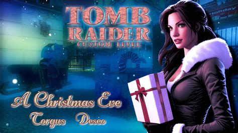 Wi Teczny Custom Tomb Raider A Christmas Eve Odc Koniec Torgus