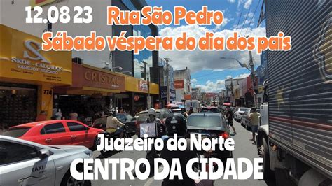 Centro De Juazeiro Do Norte Rua São Pedro Sábado Véspera Dia Dos Pais