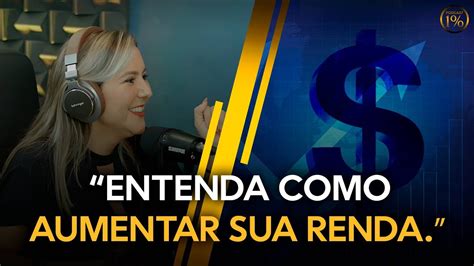 Como Aumentar A Sua Renda Podcast Youtube