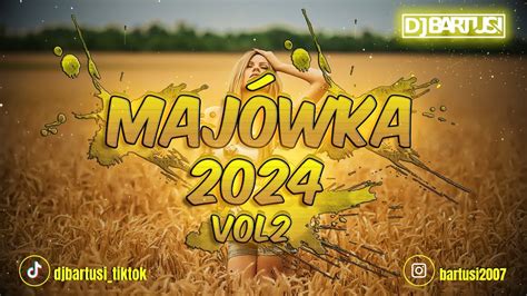 ⛔😍☀️ MajÓwka 2024 ☀️😍⛔ Vol 2 {😈🔥 Najlepsze Klubowe Brzmienie 🔥😈} 💙🎶