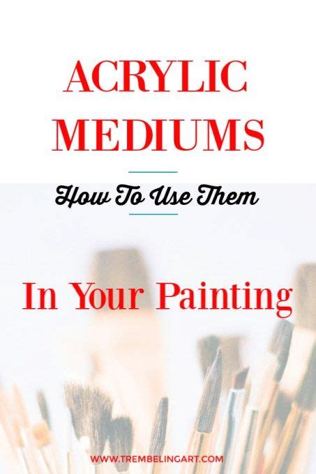 How To Use Acrylic Mediums In Your Painting Painting Media Acrylic