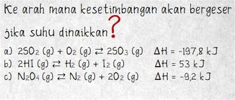 Trik Menentukan Pergeseran Kesetimbangan Kimia Kimia Oke Pintar Riset