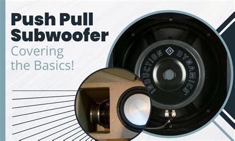 Push Pull Subwoofer Covering The Basics Theater Desire