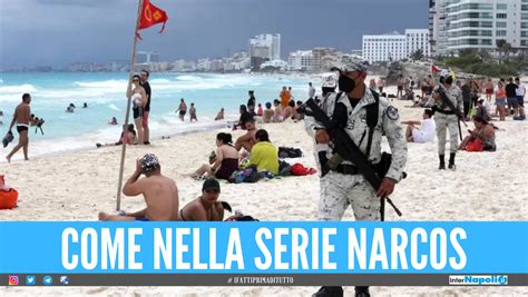 Messico I Narcotrafficanti Seminano Il Panico In Spiaggia Aprono Il