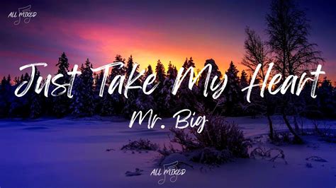 Mr Big Just Take My Heart Lyrics Youtube