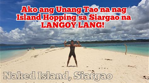 Part 3 AKO Ang Unang Tao Na Nag Tri Island Hopping Sa Siargao Na LANGOY