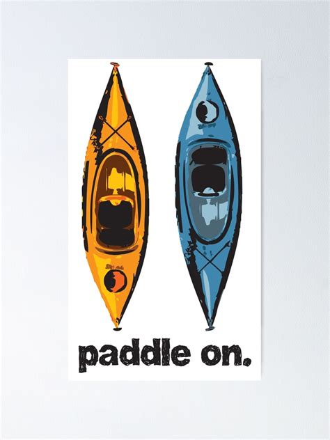 Kayak Design With Paddle On Text Blue And Orange Kayaks Poster By