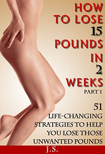 HOW TO LOSE 15 POUNDS IN 2 WEEKS Part 1 51 Life Changing Strategies