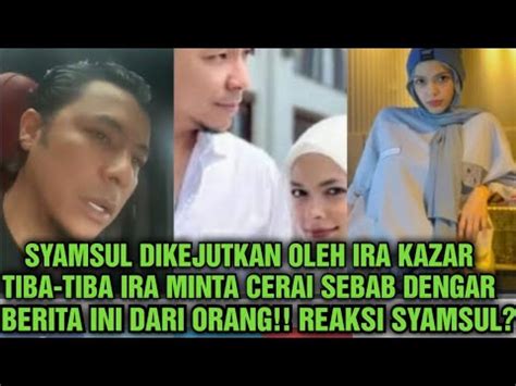 SYAMSUL DIKEJUTKAN OLEH IRA KAZAR TIBA TIBA IRA MINTA CER41 SEBAB