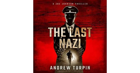 The Last Nazi A Joe Johnson Thriller By Andrew Turpin