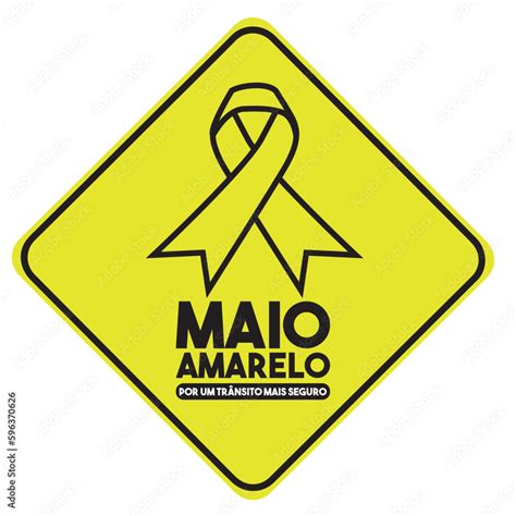 Maio Amarelo Placa Maio Amarelo Mes De PrevenÇÃo De Acidentes