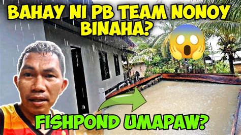 Bahay Ni Pb Team Nonoy Binaha Youtube