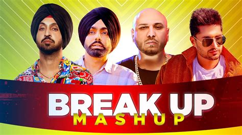 Break Up Mashup Diljit Dosanjh B Praak Ammy Virk Jassi Gill