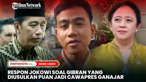 Respon Jokowi Soal Gibran Yang Diusulkan Puan Jadi Cawapres Ganjar