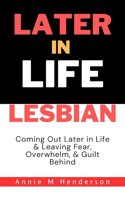 Later In Life Lesbian Coming Out Later In Life And Leaving