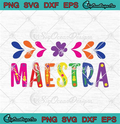 Spanish Teacher Maestra Color Spanish Language Teacher Gift Svg Png Eps