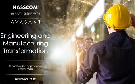 Nasscom Avasant Engineering And Manufacturing Transformation Nasscom The Official Community