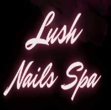 Nail Spa Near Me | Lush Nails Spa