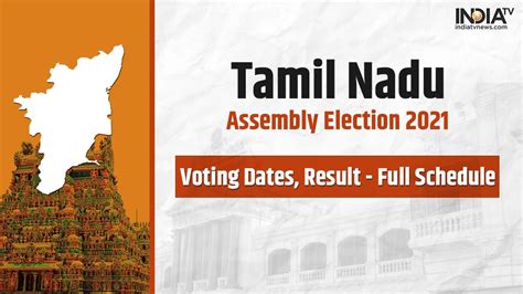 Tamil Nadu Assembly Elections 2021 Poll Date Result Schedule