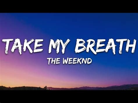 The weeknd take my breath lyrics – Artofit