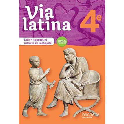 Via latina Latin Langues et cultures de l Antiquité e Livre élève Ed Hachette