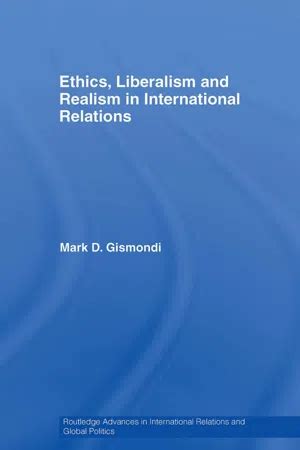 Pdf Ethics Liberalism And Realism In International Relations De Mark