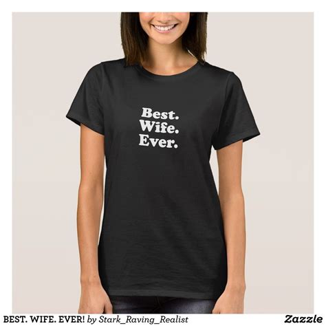 Best Wife Ever T Shirt Simple Typography Tshirt Valentinesday