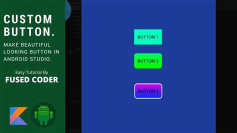 How To Make Custom Button Design In Android Studio Using Kotlin Give