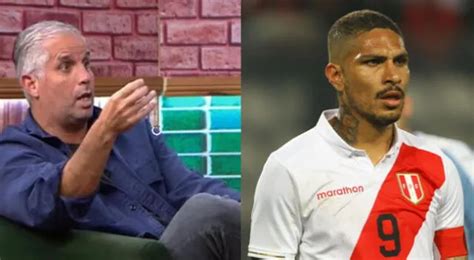 Paolo Guerrero Diego Rebagliati Revela Duro Momento Del ‘depredador Tras Dar Positivo A Prueba