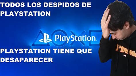 Despidos Masivos En Playstation K An Bal Youtube