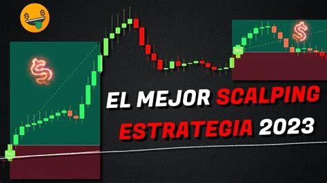 La Mejor Estrategia De Scalping De 2023 100 Rentable Con Indicadores