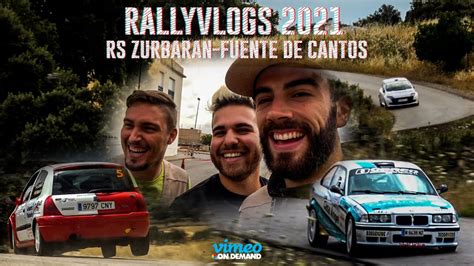 Rallyvlogs Rs Zurbar N Fuente De Cantos Youtube