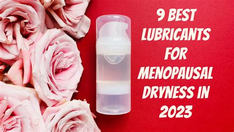 9 Best Lubricants For Menopausal Dryness In 2023 Pregnancy Boss