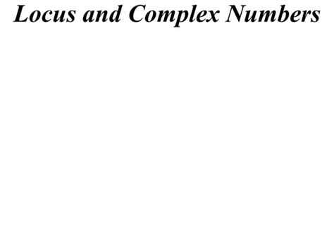 X2 T01 10 Locus And Complex Numbers 1 Ppt