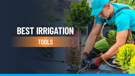 25 Essential Irrigation Tools for Contractors