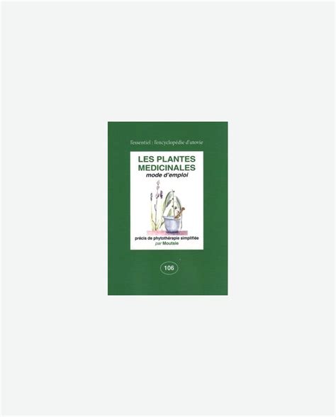 LIVRE Les plantes médicinales mode d emploi précis de phythoth