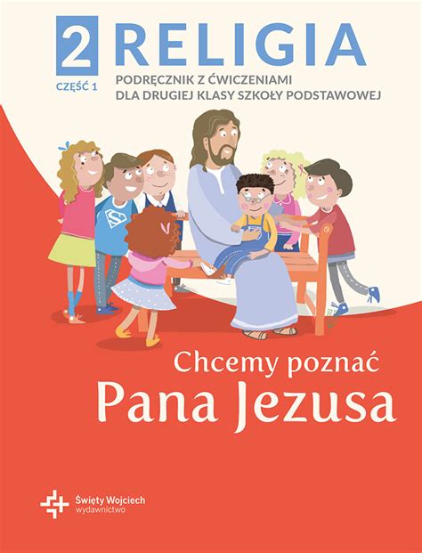 Religia Chcemy poznać Pana Jezusa Podręcznik Klasa 2 Część 1